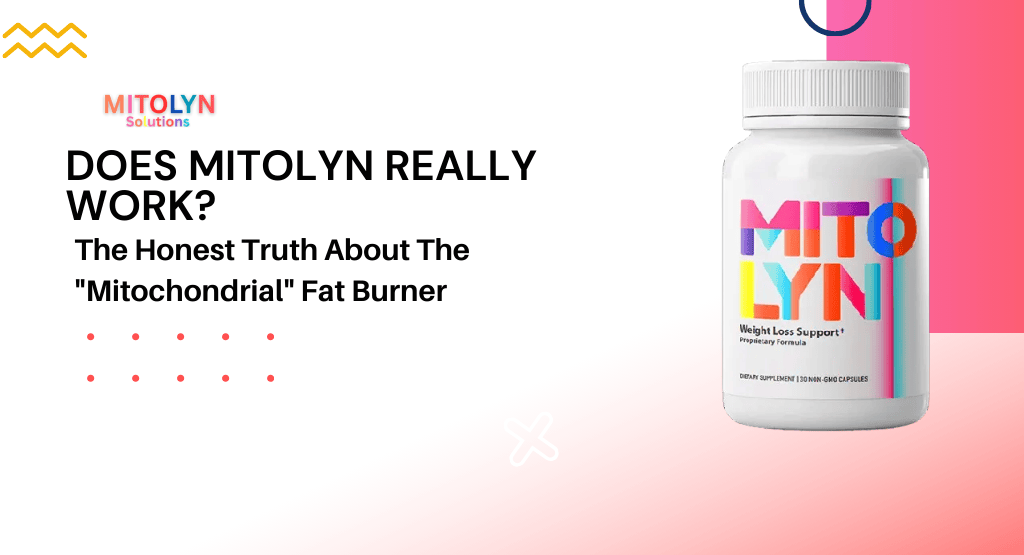 Does Mitolyn Really Work? The Honest Truth About The “Mitochondrial” Fat Burner