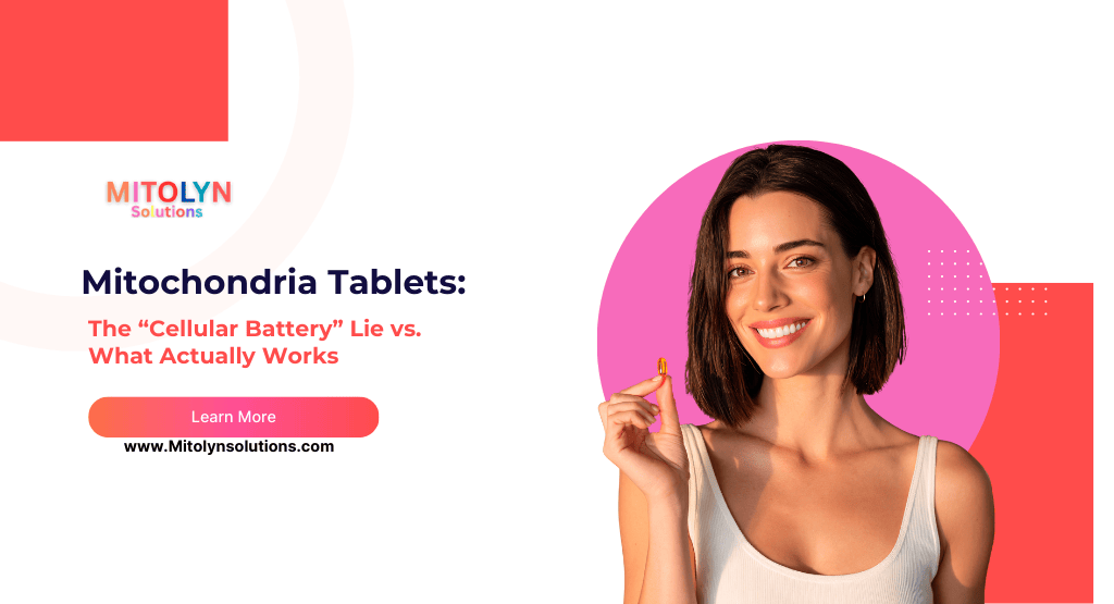 Mitochondria Tablets: The “Cellular Battery” Lie vs. What Actually Works