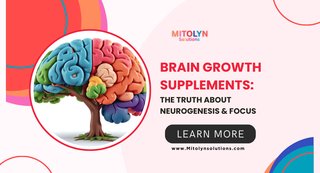 Brain Growth Supplements: The Truth About Neurogenesis & Focus